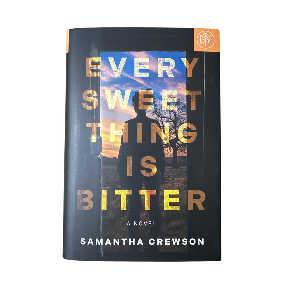Every Sweet Thing Is Bitter by Samantha Crewson Hardcover Book BOTM